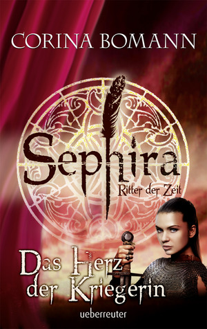 Das Herz der Kriegerin (Sephira - Ritter der Zeit, #3)