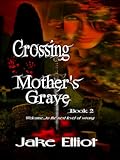 Crossing Mother's Grave