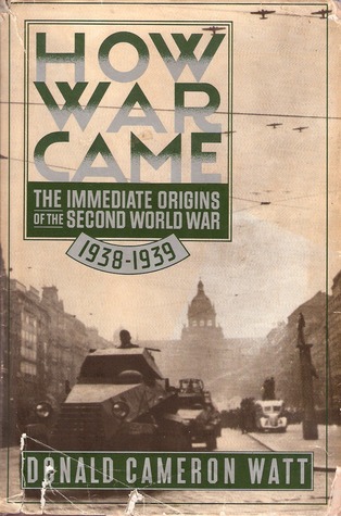 How War Came: The Immediate Origins of the Second World War (Hardcover)
