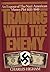 Trading with the Enemy: An Exposé of the Nazi-American Money Plot, 1933-1949