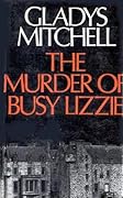 The Murder of Busy Lizzie