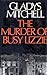 The Murder of Busy Lizzie (Mrs. Bradley, #46)