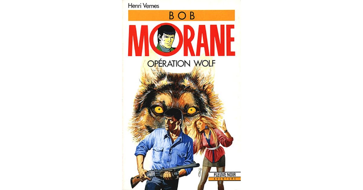 Opération Wolf Bob Morane 60 By Henri Vernes - 