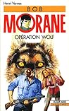 Opération Wolf (Bob Morane #60)