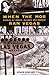 When the Mob Ran Vegas by Steve Fischer When the Mob Ran Vegas by Steve Fischer