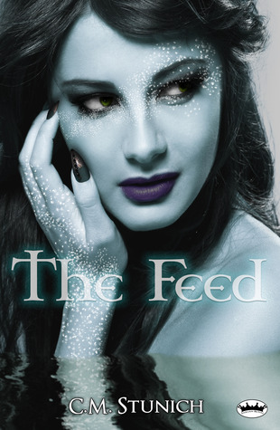 The Feed (The Huntswomen Trilogy, #1)