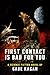 First Contact Is Bad For You