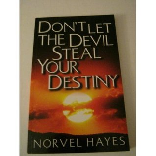 Don't Let the Devil Steal Your Destiny (Paperback)