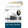 A Titanic Hero: T...