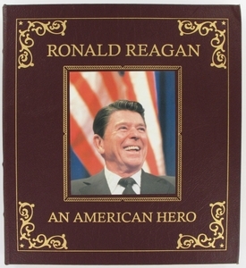 Ronald  Reagan an American Hero