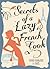Secrets of a Lazy French Cook