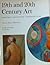 19th and 20th Century Art: Painting, Sculpture, Architecture