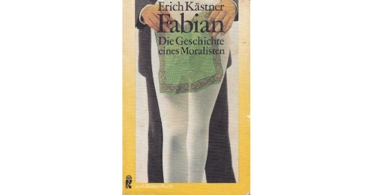 Fabian Die Geschichte Eines Moralisten www.goodreads.com