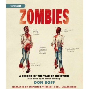 Zombies: A Record of the Year of Infection: Field Notes by Dr. Robert Twombly