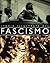 Storia illustrata del Fascismo