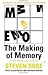 The Making of Memory: From Molecules to Mind