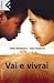 Vai e vivrai