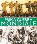 Storia illustrata della prima guerra mondiale