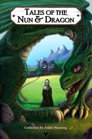 Tales of the Nun and Dragon (Bushy Tales #1)