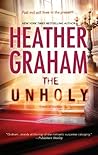 The Unholy by Heather Graham The Unholy by Heather Graham
