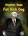 Fat Rich Dog