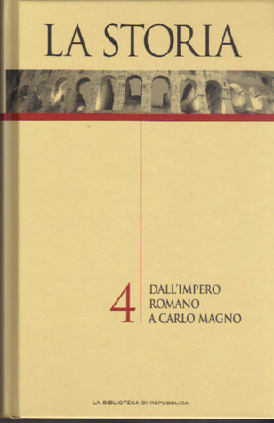 La Storia Vol. 4: Dall'impero romano a Carlo Magno