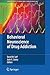 Behavioral Neuroscience of Drug Addiction (Current Topics in Behavioral Neurosciences, 3)