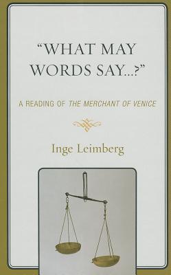 'What May Words Say . . . ?': A Reading of the The Merchant of Venice