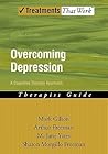 Overcoming Depression: A Cognitive Therapy Approach Therapist Guide (Treatments That Work)