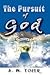 The Pursuit of God by A.W. Tozer