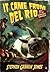 It Came From Del Rio