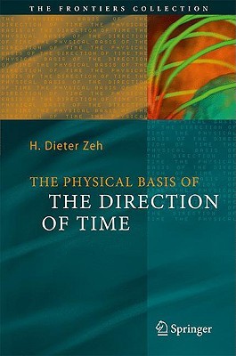 The Physical Basis of The Direction of Time (The Frontiers Collection)