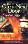 The Guru Next Door: A Teacher's Legacy