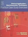 Clinical Application of Neuromuscular Techniques Practical Case Study Exercises Clinical Application of Neuromuscular Techniques Practical Case Study Exercises