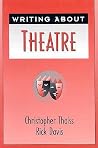 Writing About Theatre Writing About Theatre