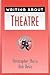 Writing About Theatre by Christopher Thaiss