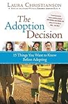 The Adoption Decision: 15 Things You Want to Know Before Adopting