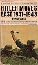 Hitler Moves East 1941–1943 by Paul Carell