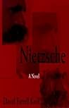 Nietzsche: A Novel (Contemporary Contin Philosophy)