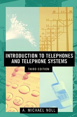 Introduction to Telephones and Telephone Systems Third Edition (Artech House Communications Library)