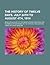 The History of Twelve Days, July 24th to August 4th, 1914; Being an Account of the Negotiations Preceding the Outbreak of War Based on the Official Publications