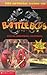 The Battlebots: Official Gu...