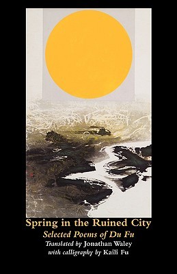 Spring in the Ruined City: Selected Poems (Paperback)