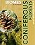 Coniferous Forests: An Evergreen World (Biomes of the World)