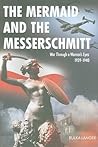 The Mermaid and the Messerschmitt