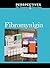 Fibromyalgia (Perspectives on Diseases and Disorders)