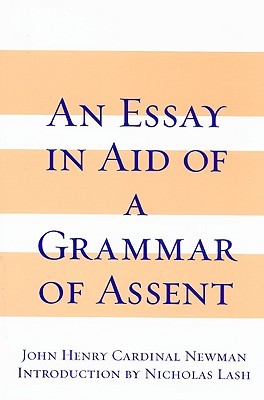 An Essay in Aid of A Grammar of Assent (Paperback)