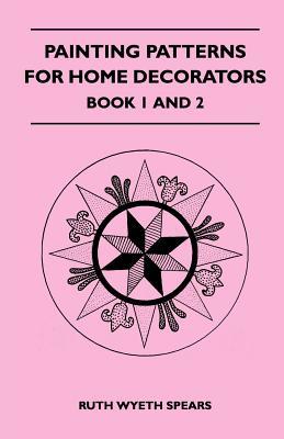 Painting Patterns for Home Decorators - Book 1 and 2 (Paperback)