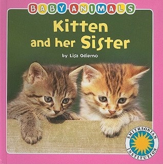 Kitten and Her Sister (Smithsonian Baby Animals)