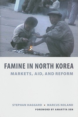 Famine in North Korea: Markets, Aid, and Reform (Kindle Edition)
